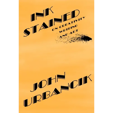 InkStained: On Creativity, Writing, and Art