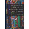 The Nilotes of the Anglo-Egyptian Sudan and Uganda