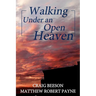 Walking under an Open Heaven