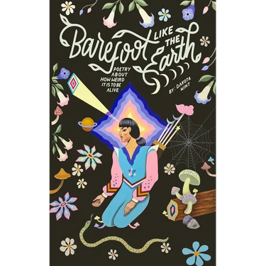 Barefoot Like The Earth: The Poetry of Spiritual Awakening