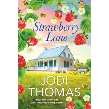Strawberry Lane: A Touching Texas Love Story
