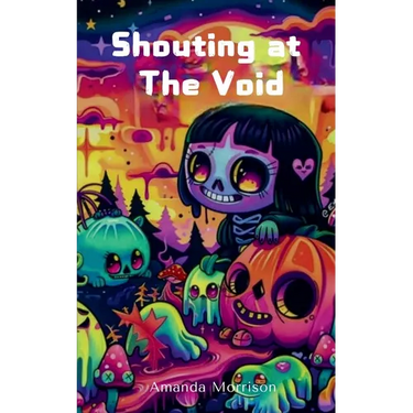 Shouting at The Void