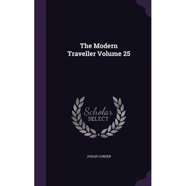 The Modern Traveller Volume 25