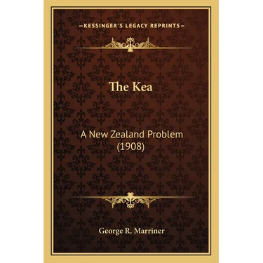 The Kea: A New Zealand Problem (1908)