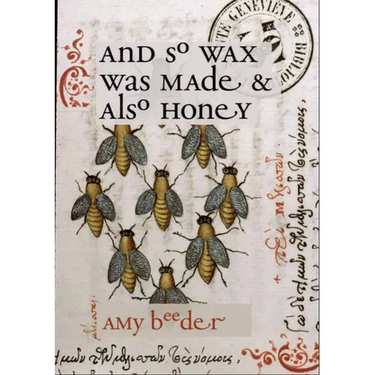 And So Wax Was Made & Also Honey