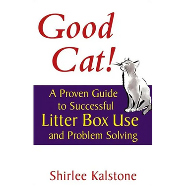 Good Cat!: A Proven Guide to Successful Litter Box Use and Problem Solving