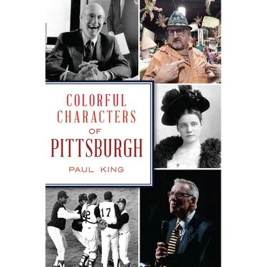 Colorful Characters of Pittsburgh