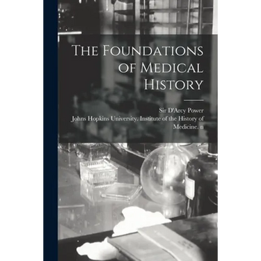 The Foundations of Medical History