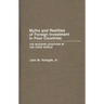 Myths and Realities of Foreign Investment in Poor Countries: The Modern Leviathan in the Third World