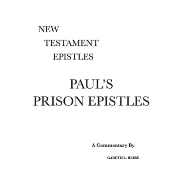 Paul's Prison Epistles: A Critical & Exegetical Commentary