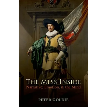 The Mess Inside: Narrative, Emotion, and the Mind