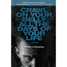 Crawl on Your Belly All the Days of Your Life