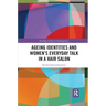 Ageing Identities and Women's Everyday Talk in a Hair Salon