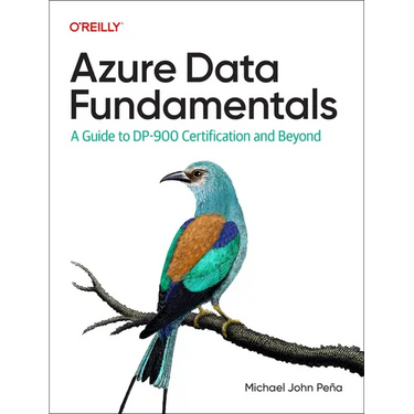 Azure Data Fundamentals: A Guide to Dp-900 Certification and Beyond