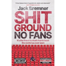 Shit Ground No Fans