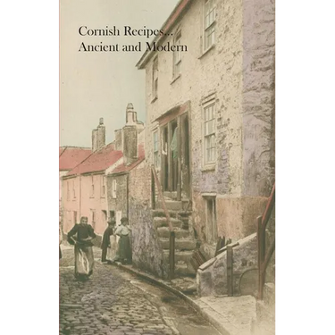 Cornish Recipes...Ancient and Modern
