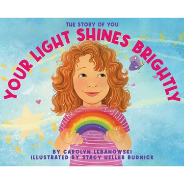 Your Light Shines Brightly: The Story of You