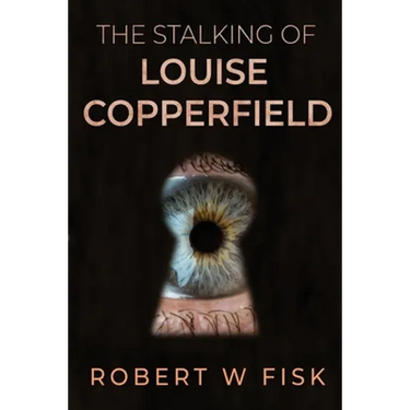 The Stalking of Louise Copperfield