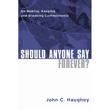Should Anyone Say Forever?