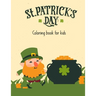 St.Patrick's Day Coloring Book For Kids: st patrick coloring book for kids - st patrick day books for kids - st patricks book for toddlers - st patric