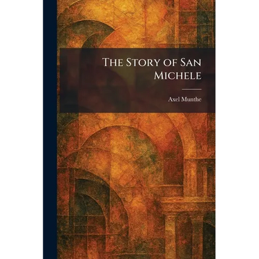 The Story of San Michele