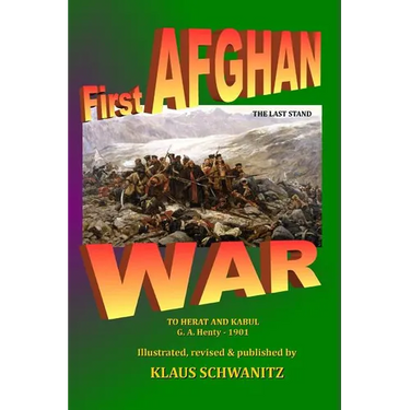 First Afghan War: To Herat and Kabul