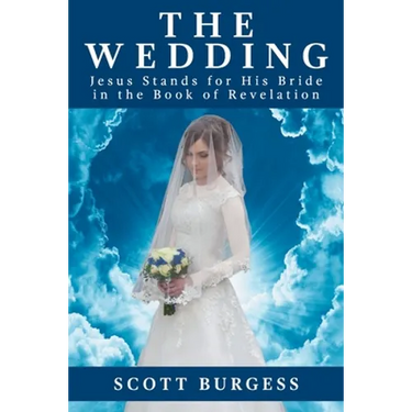 The Wedding: Jesus Stands for His Bride in the Book of Revelation