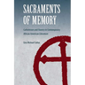 Sacraments of Memory: Catholicism and Slavery in Contemporary African American Literature