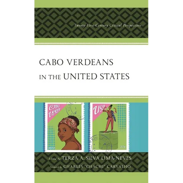 Cabo Verdeans in the United States: Twenty-First-Century Critical Perspectives