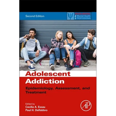 Adolescent Addiction: Epidemiology, Assessment, and Treatment