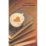 The Heart of School Leadership: What Education Leaders Need to Create a Thriving School Community