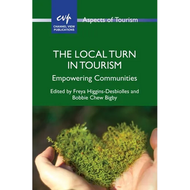 The Local Turn in Tourism: Empowering Communities