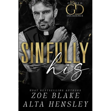 Sinfully His: A Dark Billionaire Romance
