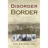 Disorder on the Border: Civil Warfare in Cabell and Wayne Counties, West Virginia, 1856-1870