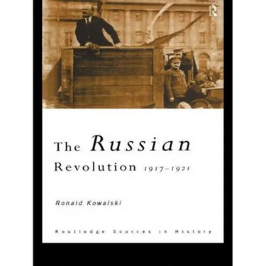 The Russian Revolution: 1917-1921