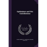 Ophthalmic and Otic Contributions
