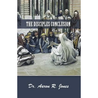 The Disciples Conclusion