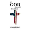 If God Makes Me President