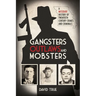 Gangsters, Outlaws and Mobsters: A Missouri History of Twentieth Century Crimes and Criminals