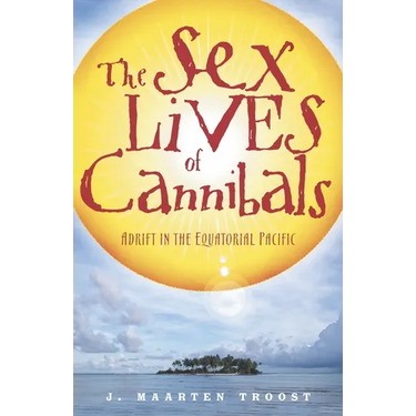 The Sex Lives of Cannibals: Adrift in the Equatorial Pacific
