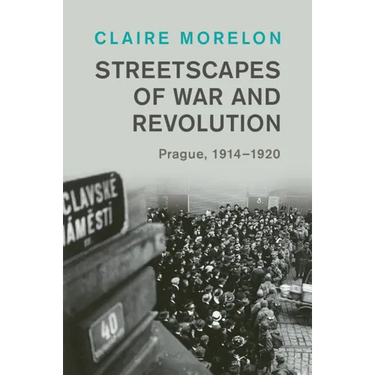 Streetscapes of War and Revolution