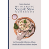 My Diabetic Soup & Stew Cookbook: An Unmissable Collection of Easy, Healthy & Delicious Diabetic Recipes