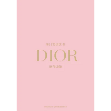 The Essence of Dior: Unfolded