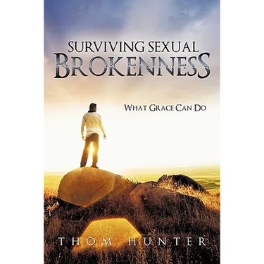 Surviving Sexual Brokenness: What Grace Can Do
