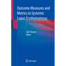 Outcome Measures and Metrics in Systemic Lupus Erythematosus