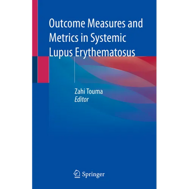 Outcome Measures and Metrics in Systemic Lupus Erythematosus