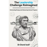 The Leadership Challenge Reimagined: Harnessing Energy and Advancing Human Progress