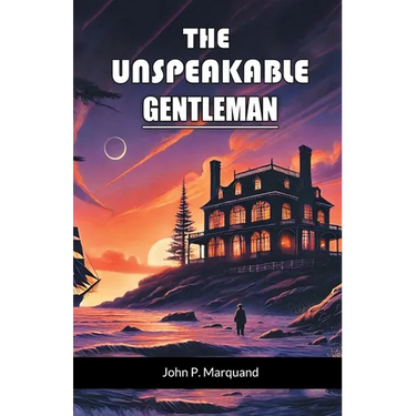 The Unspeakable Gentleman