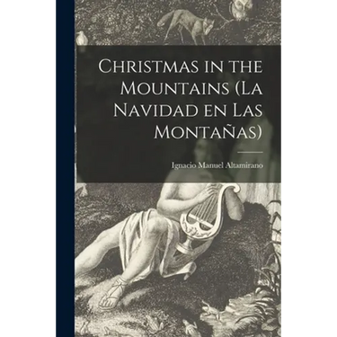 Christmas in the Mountains (La Navidad En Las Montañas)