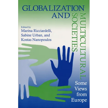 Globalization and Multicultural Societies: Some Views from Europe